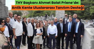 THY Başkanı Ahmet Bolat Priene’de: Antik Kente Uluslararası Tanıtım Desteği